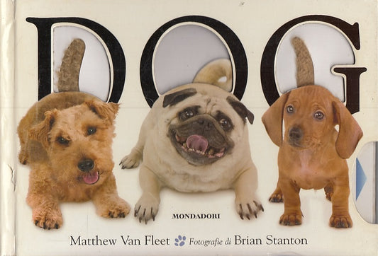 LZ- DOG CON PARTI MOBILI - VAN FLEET STANTON - MONDADORI--- 2008- C- YFS309