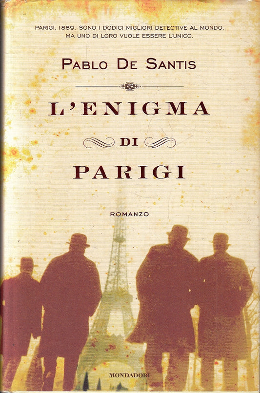 LN- L'ENIGMA DI PARIGI - PABLO DE SANTIS - MONDADORI- OMNIBUS-- 2008- CS- YFS254