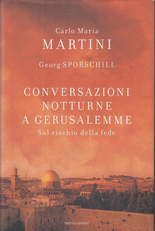 Conversazioni notturne a Gerusalemme - Carlo Maria Martini - Mondadori - JXS97