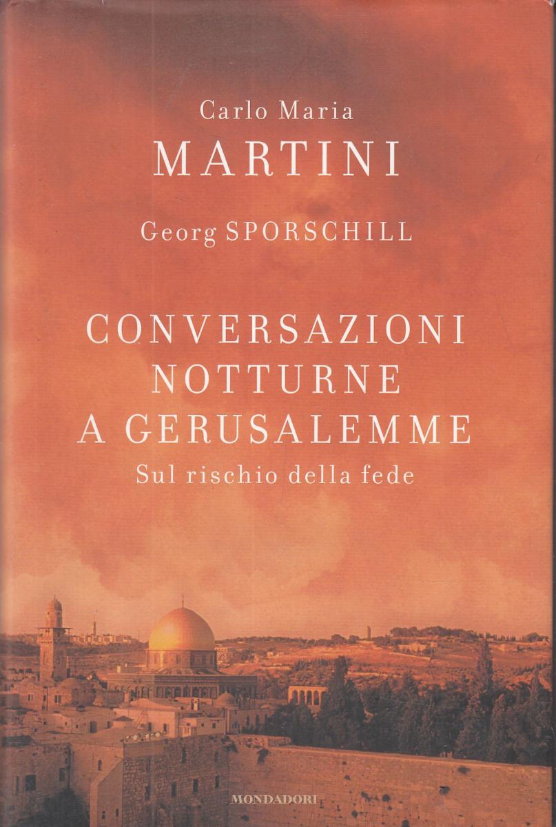 LN2- CONVERSAZIONI NOTTURNE A GERUSALEMME- CARLO MARIA MARTINI- MONDADORI- JXS97