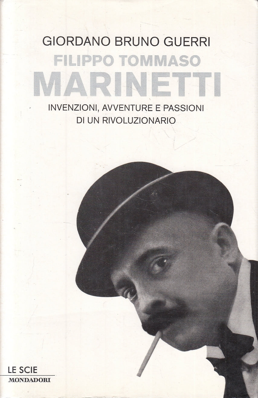 LS- FILIPPO TOMMASO MARINETTI- GIORDANO BRUNO GUERRI- MONDADORI- 2009- CS-YFS277