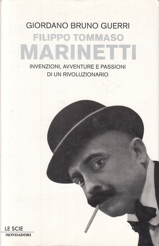 LS- FILIPPO TOMMASO MARINETTI- GIORDANO BRUNO GUERRI- MONDADORI- 2009- CS-YFS277