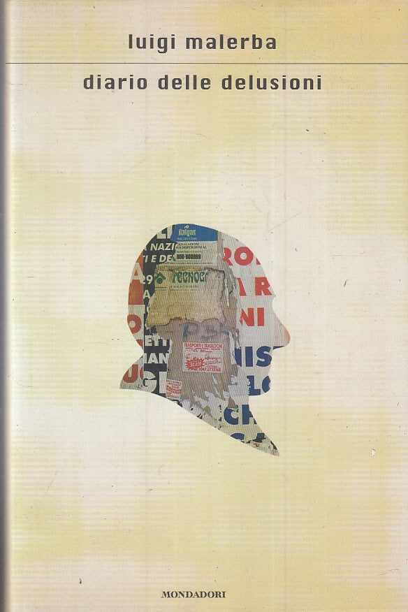 LN- DIARIO DELLE DELUSIONI - LUIGI MALERBA - MONDADORI --- 2009 - CS - ZFS116