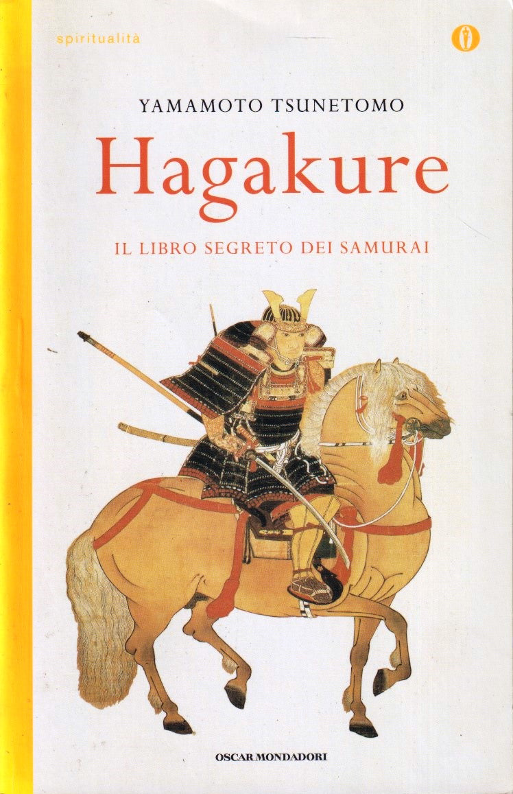 Hagakur Libro segreto samurai - Yamamoto Tsunetomo - Mondadori Oscar - ZFS292