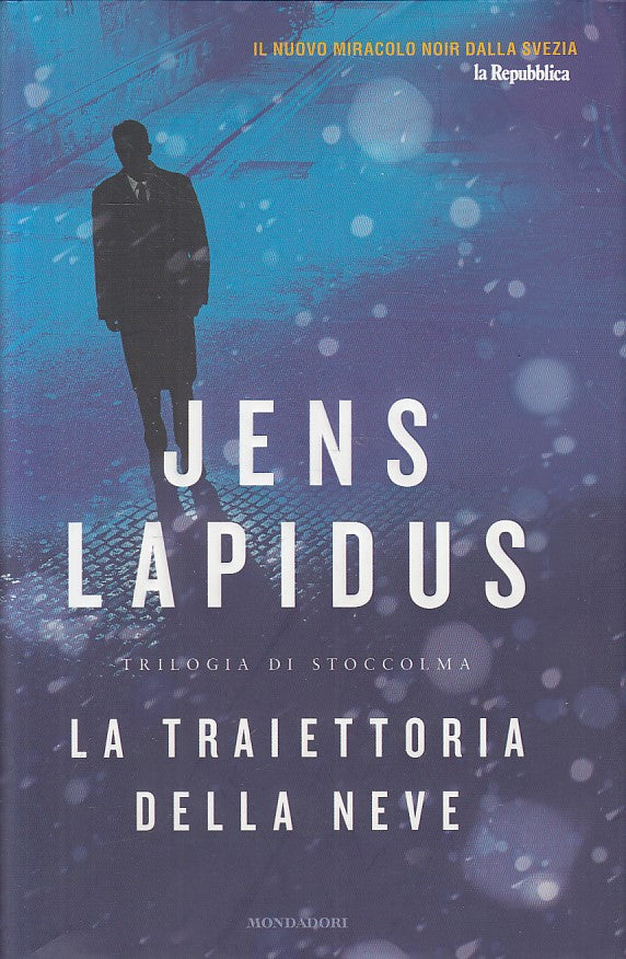 LG- LA TRIETTORIA DELLA NEVE - LAPIDUS - MONDADORI -- 1a ED.- 2009 - CS - YFS666