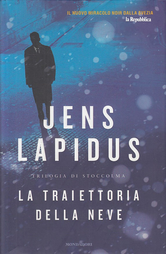 LG- LA TRIETTORIA DELLA NEVE - LAPIDUS - MONDADORI -- 1a ED.- 2009 - CS - YFS666