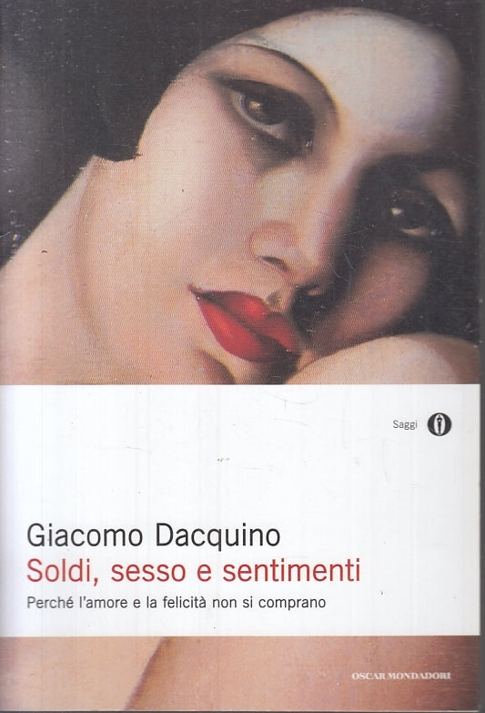 LZ- SOLDI SESSO E SENTIMENTI - GIACOMO D'AQUINO - MONDADORI --- 2009- B- ZFS641