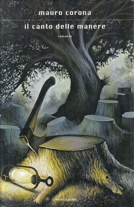 Il canto delle manere - Mauro Corona - Mondadori Scrittori Italiani - YFS957