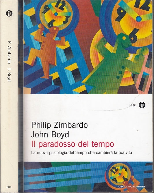 LZ- IL PARADOSSO DEL TEMPO - ZIMBARDO BOYD - MONDADORI - OSCAR -- 2009- B- XFS39