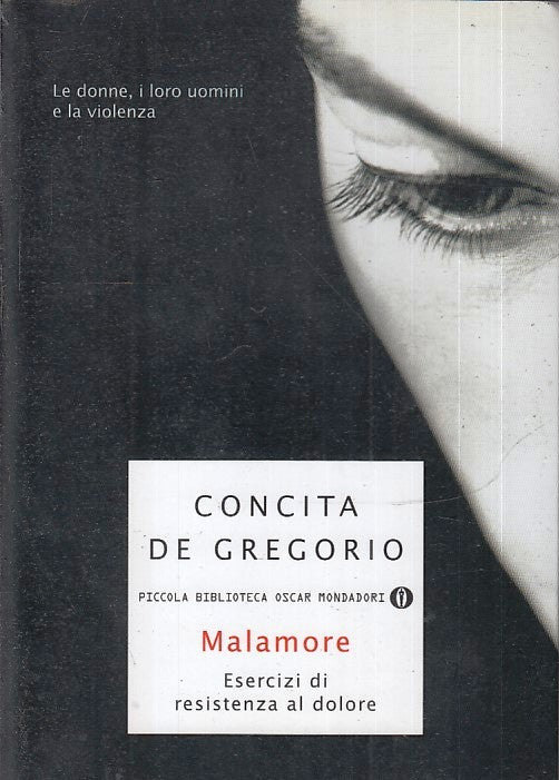 LN2- MALAMORE - CONCITA DE GREGORIO- MONDADORI- OSCAR PICCOLA BIBLIOTECA- B- XFS