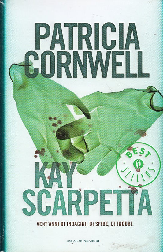KAY SCARPETTA - PATRICIA CORNWELL - MONDADORI OSCAR BEST SELLERS - B- JXS63