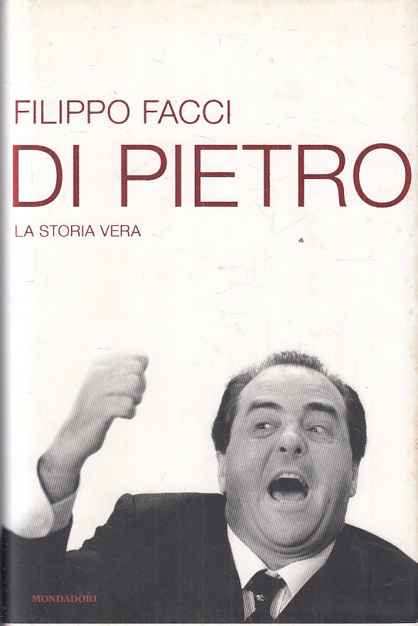 LS- DI PIETRO LA STORIA VERA- FILIPPO FACCI- MONDADORI- FRECCE-- 2009- CS-ZFS530