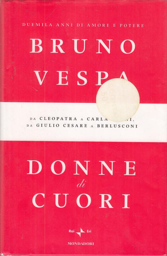 LN2- DONNE DI CUORI - BURNO VESPA - MONDADORI RAI ERI - CS- JXS118