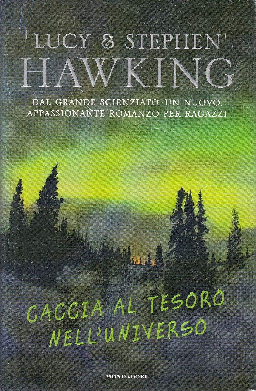 LN2- CACCIA AL TESORO NELL'UNIVERSO - HAWKING - MONDADORI - CS - JXS114
