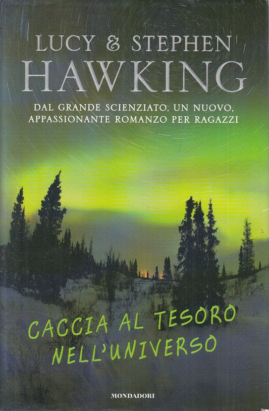 LN2- CACCIA AL TESORO NELL'UNIVERSO - HAWKING - MONDADORI - CS - JXS114