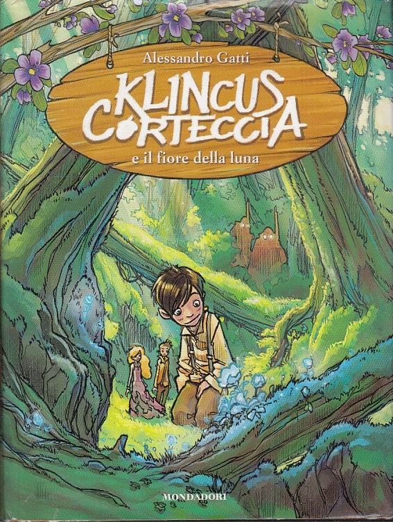 LN2- KLINCUS CORTECCIA FIORE DELLA LUNA - ALESSANDRO GATTI- MONDADORI- CS- JXS34