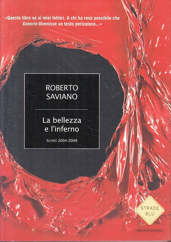 LA BELLEZZA DELL'INFERNO - ROBERTO SAVIANO - MONDADORI STRADE BLU- B- JXS94