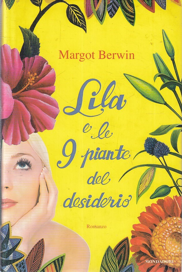 LN2- LILA E LE 9 PIANTE DEL DESIDERIO - MARGOT BERWIN - MONDADORI - CS - JXS221