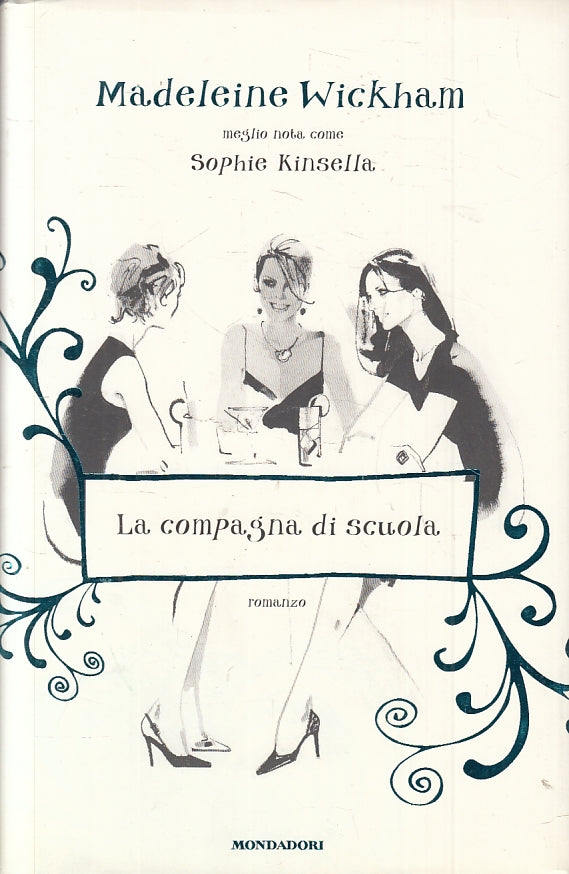 LN2- LA COMPAGNA DI SCUOLA- SOPHIE KINSELLA- MONDADORI- OMNIBUS-- 2010- CS- JXS7