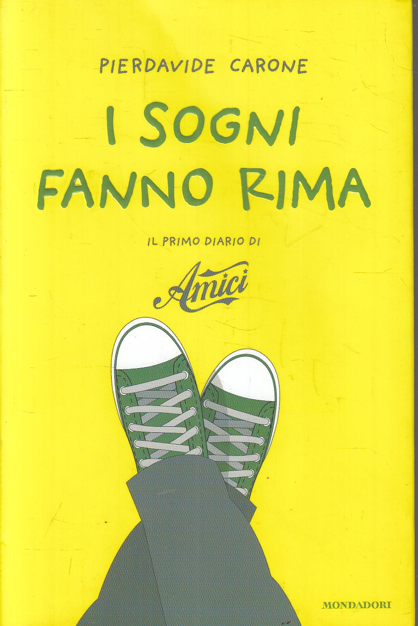 LN2- I SOGNI FANNO RIMA PRIMO DIARIO DI AMICI - CARONE - MONADORI - B - JXS111