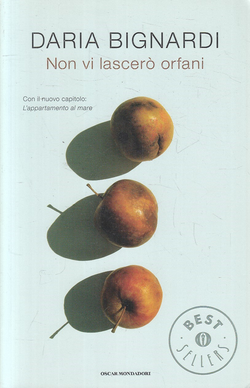 NON VI LASCERO' ORFANI - DARIA BIGNARDI - MONDADORI BESTSELLERS - B- JXS287