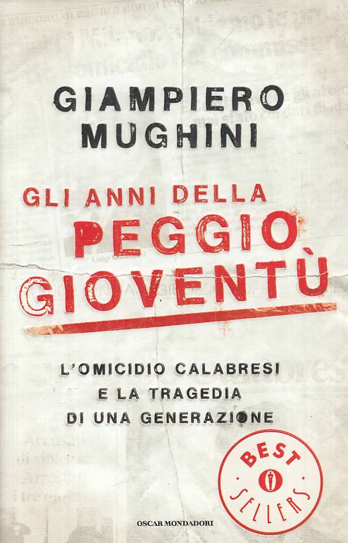 Gli anni della peggio gioventu' - Giampiero Mughini - Mondadori - 1a ed.- YFS595