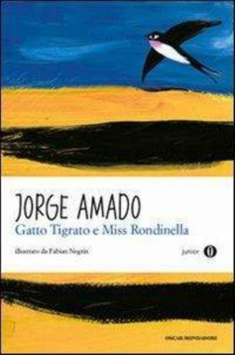 LN2- GATTO TIGRATO E MISS RONDINELLA- JORGE AMADO- OSCAR MONDADORI JUNIOR- B-XFS