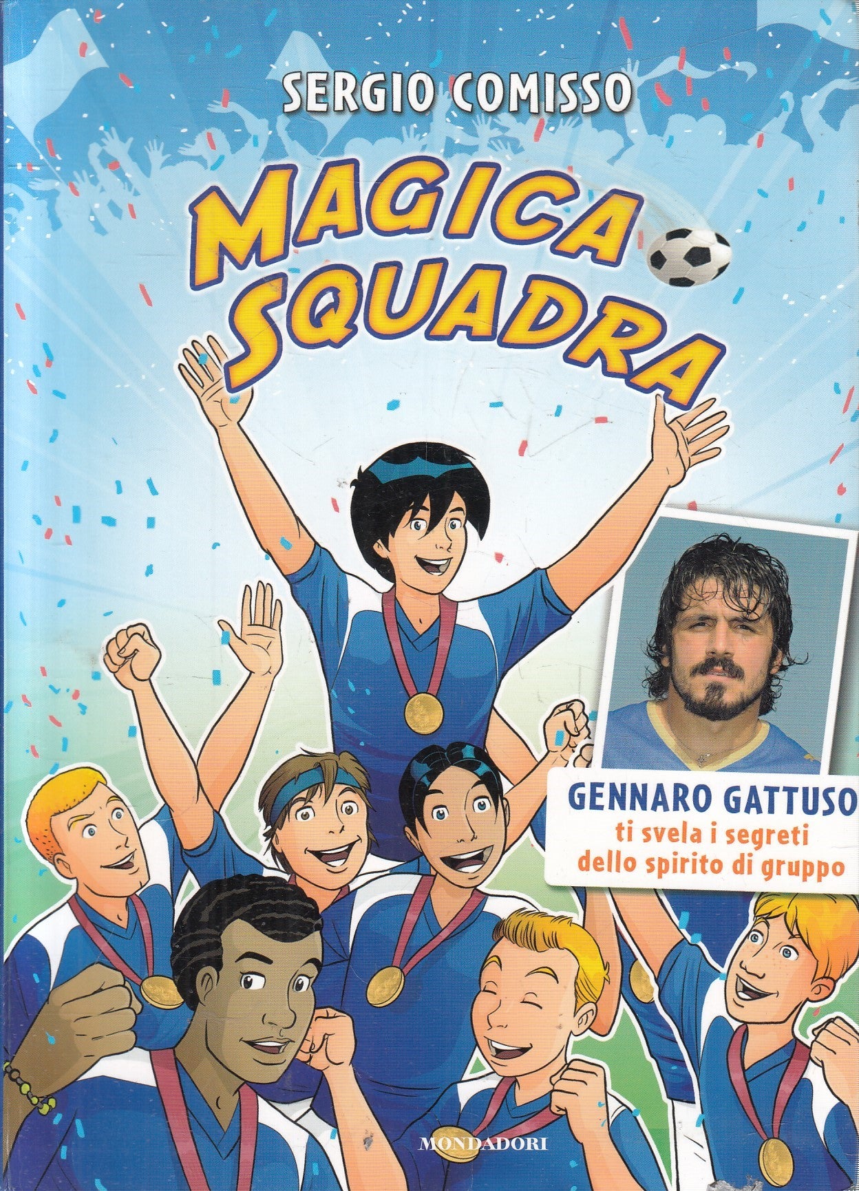 LN2- MAGICA SQUADRA - SERGIO COMISSO - MONDADORI - B - JXS150