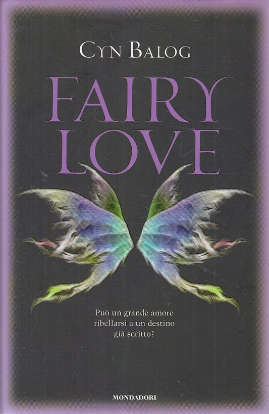 LN2- FAIRY LOVE - CYN BALOG - MONDADORI - CS - JXS138
