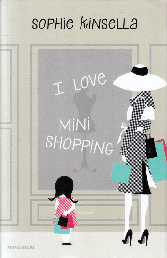 I love mini shopping - Sophie Kinsella - Mondadori Omnibus - JXS327