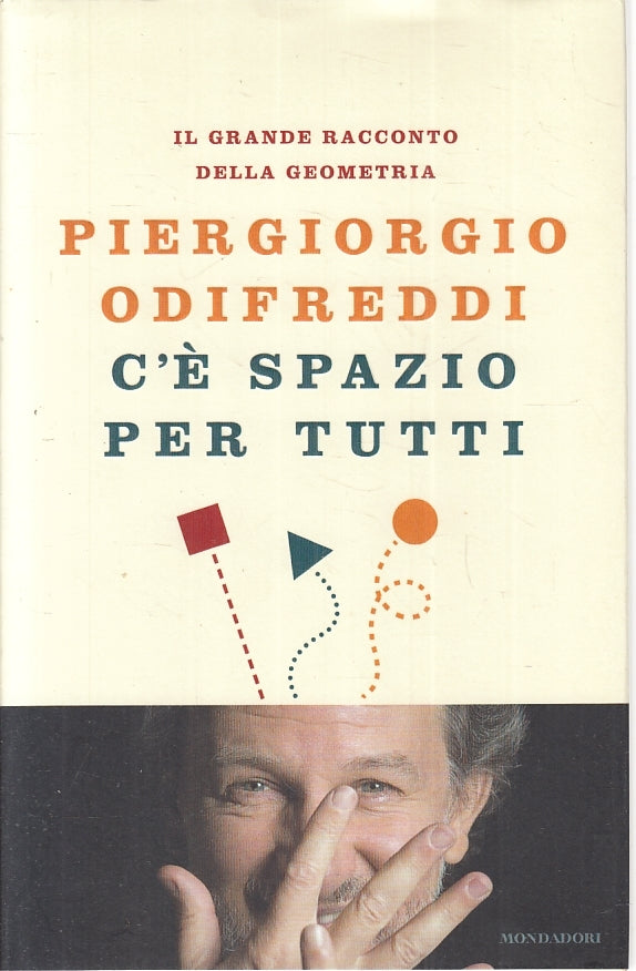 LZ- C'E' SPAZIO PER TUTTI - PIERGIORGIO ODIFREDDI - MONDADORI--- 2010- CS- ZFS42
