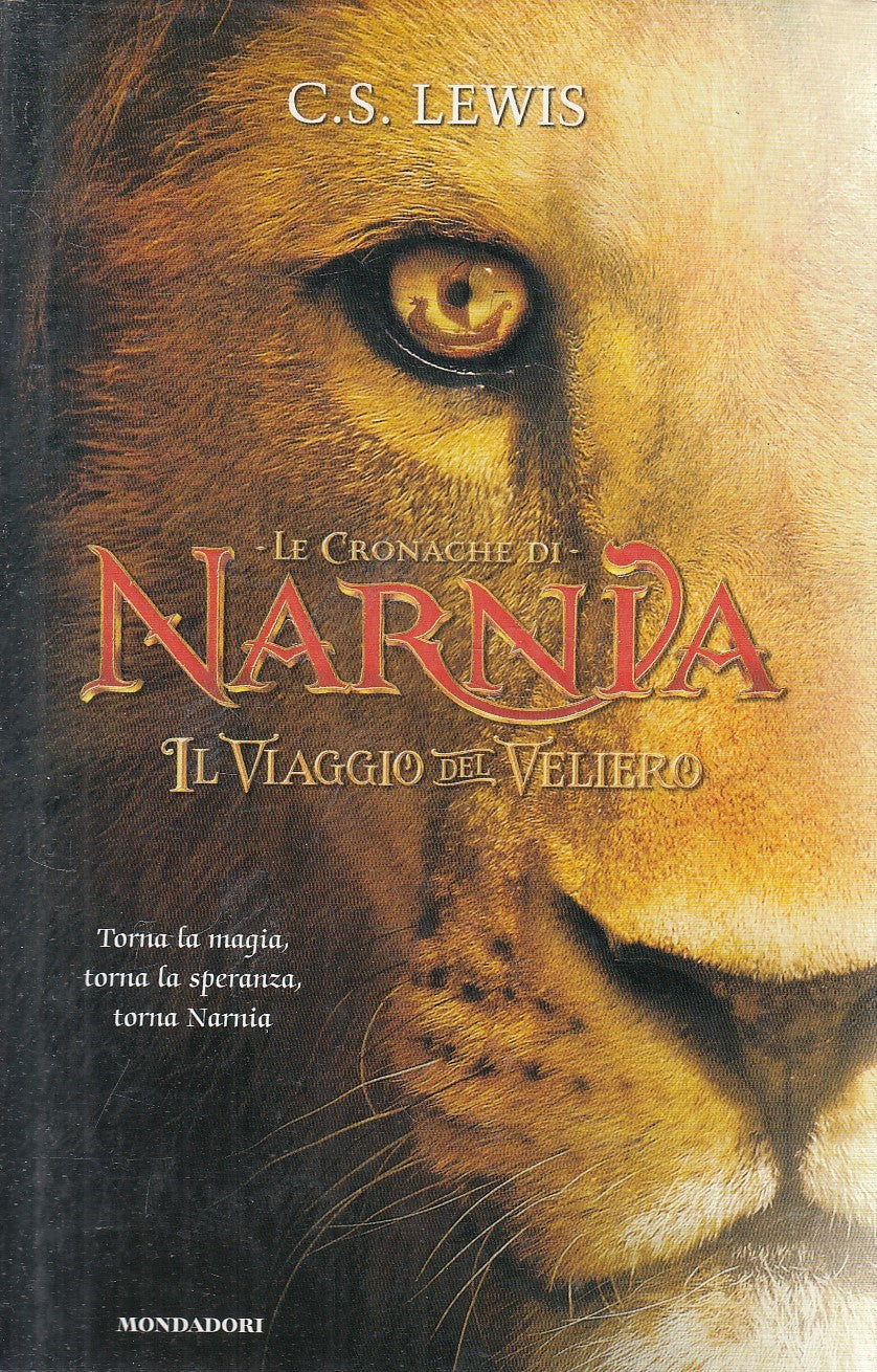 LN2- LE CRONACHE DI NARNIA VIAGGIO DEL VELIERO - LEWIS - MONDADORI - CS - JXS302