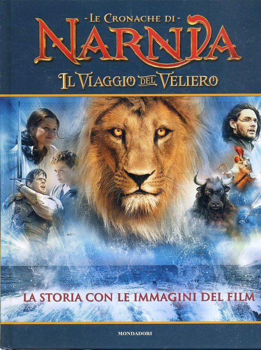 LB- LE CRONACHE DI NARNIA VIAGGIO VELIERO -- MONDADORI -- 1a ED.- 2010- C- YDS77