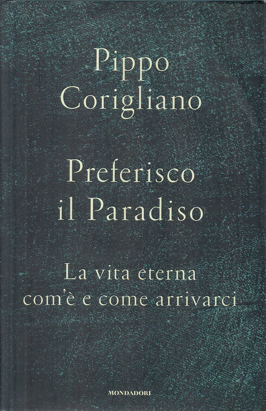 LS- PREFERISCO IL PARADISO - CORIGLIANO - MONDADORI --- 2010  - CS - YFS196