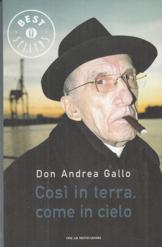 LN2- COSI' IN CIELO COME IN TERRA - DON ANDREA GALLO- OSCAR MONDADORI- B- JXS119
