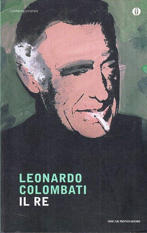 LN2- IL RE - LEONARDO COLOMBATI - OSCAR MONDADORI - B - XFS