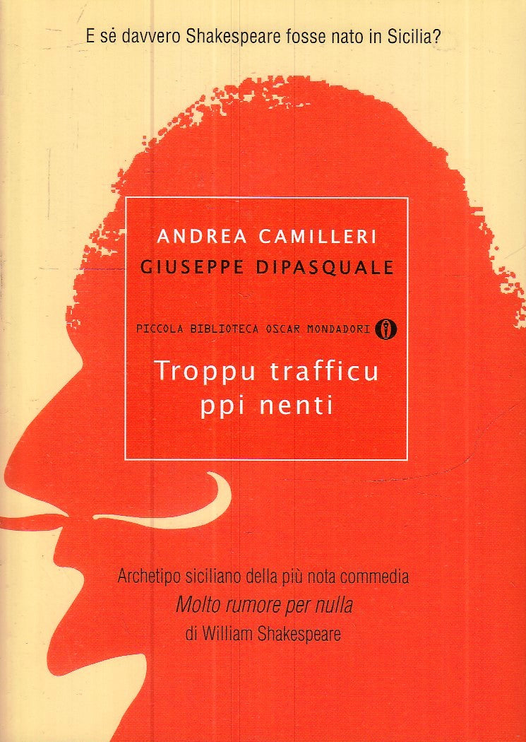 LN- TROPPU TRAFFICU PPI NENTI - CAMILLERI DI PASQUALE- MONDADORI--- 2011- B- XFS