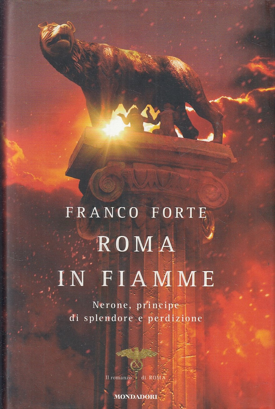 LN- ROMA IN FIAMME NERONE - FRANCO FORTE - MONDADORI- OMNIBUS-- 2011- CS- YFS202