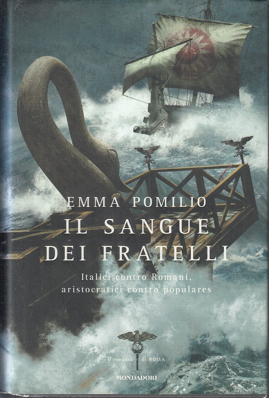 LN- IL SANGUE DEI FRATELLI - EMMA POMILIO- MONDADORI- OMNIBUS-- 2011- CS- YFS189