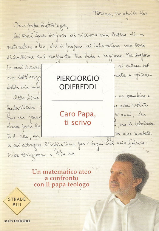 LN- CARO PAPA TI SCRIVO - ODIFFREDI - MONDADORI - STRADE BLU -- 2011- B- YFS266