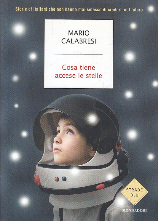 LN2- COSA TIENE ACCESE LE STELLE - CALABRESI - MONDADORI STRADE BLU - B - JXS72