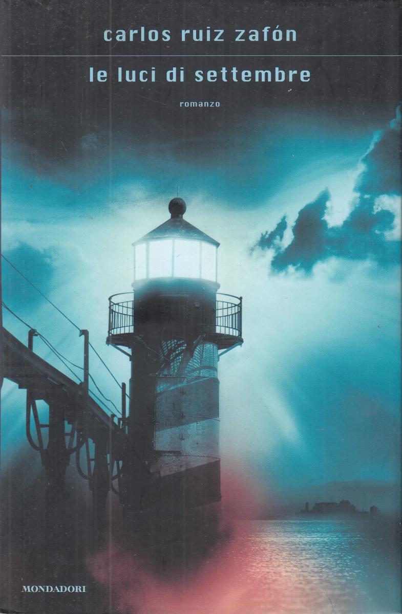 LN2- LE LUCI DI SETTEMBRE - CARLOS RUIZ ZAFON - MONDADORI - CS- JXS46