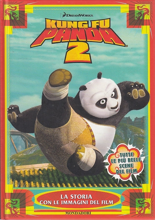 LB- KUNG FU PANDA 2 DAL CARTONE - DREAMWORKS - MONDADORI --- 2011- C- YFS697