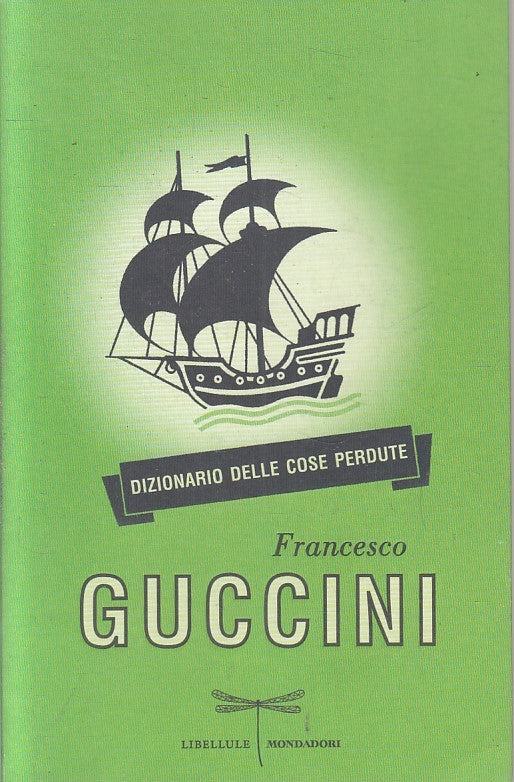LN2- DIZIONARIO DELLE COSE PERDUTE - GUCCINI - MONDADORI LIBELLULE - B - JXS205