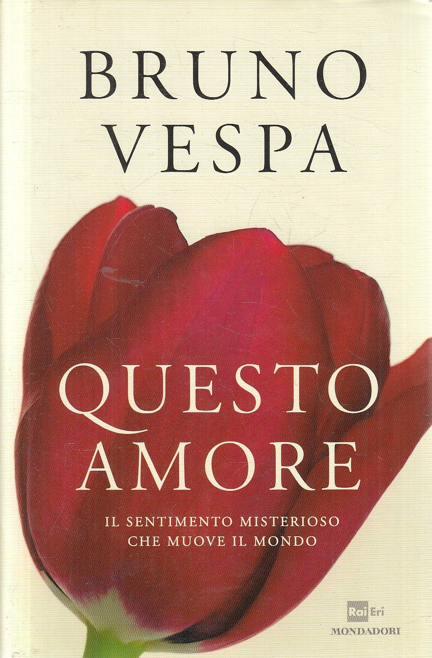 QUESTO AMORE - BRUNO VESPA - MONDADORI RAI ERI - CS - JXS283