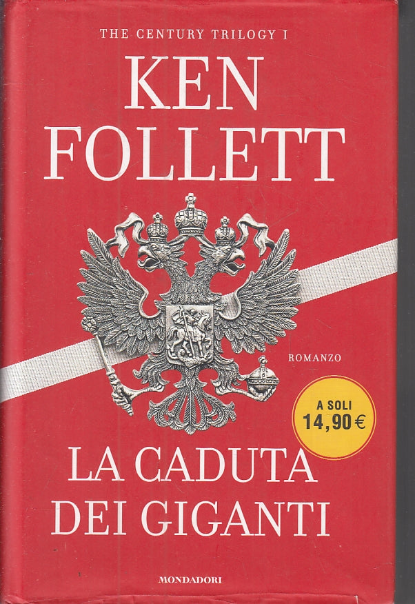 LN- LA CADUTA DEI GIGANTI - KEN FOLLETT - MONDADORI - OMNIBUS-- 2010- CS- ZFS482