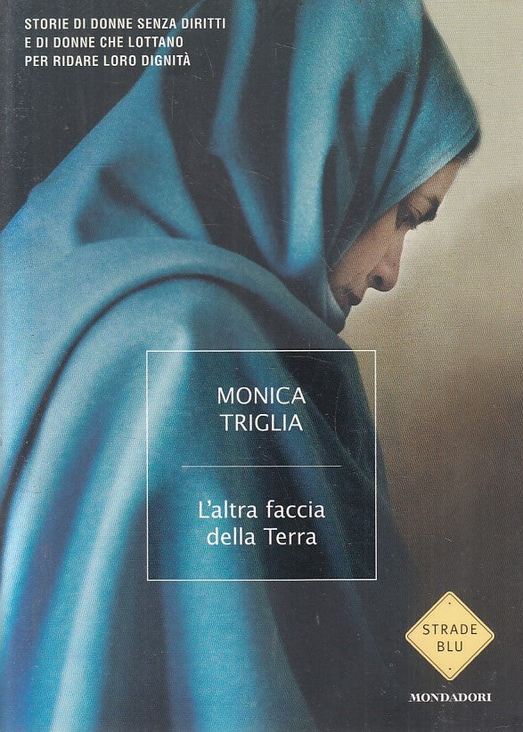 LN2- L'ALTRA FACCIA DELLA TERRA - TRIGLIA - MONDADORI STRADE BLU - B - JXS183