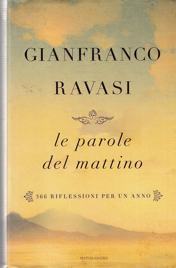 LZ- LE PAROLE DEL MATTINO- RAVASI- MONDADORI- SAGGI- 1a ED.- 2011- CS- YDS493