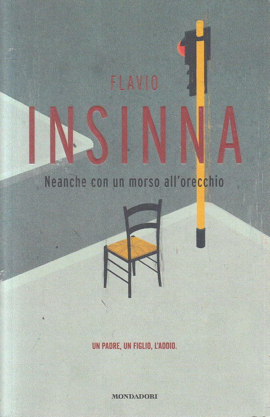 NEANCHE CON UN MORSO ALL'ORECCHIO - FLAVIO INSINNA  - MONDADORI - B- JXS286
