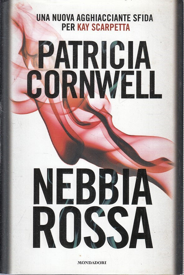 LN2- NEBBIA ROSSA - PATRICIA CORNWELL - MONDADORI - CS - JXS227